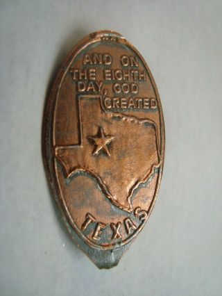 And On The Eighth Day God Created Texas - Type 2 - - Elongated Zinc Penny