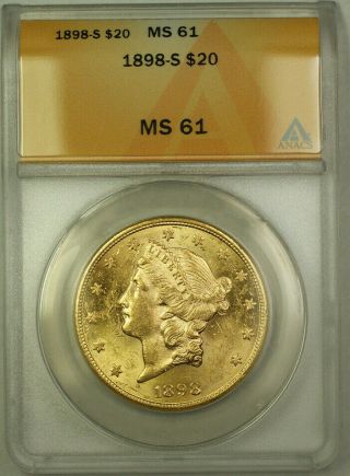 1898 - S Liberty Double Eagle Gold $20 Coin Anacs Ms - 61 (better Coin)
