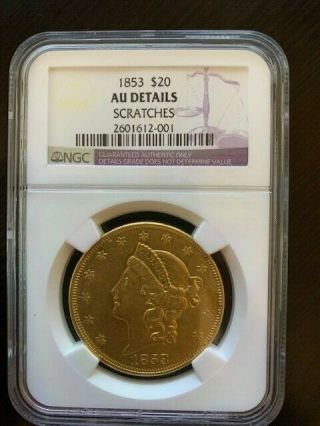 1853 $20 Liberty Gold Double Eagle Au Details (scratches) Ngc