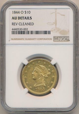1844 O $10 Gold Liberty.  Ngc Au Details