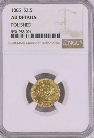 Extremely Rare 1885 $2 1/2 Dollar Gold Coin Au Details