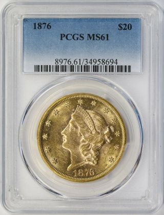 1876 $20 Liberty Head Gold Double Eagle Pcgs Ms61