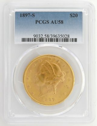 1897 - S Liberty Double Eagle $20 Gold Coin Pcgs Au - 58