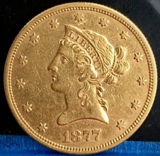 1877 S Ten Dollar ($10) Liberty Gold Eagle.  Rare Only 17,  000 Mintage.  Look