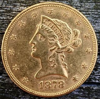 1878 Ten Dollar ($10) Liberty Gold Eagle.  Au, .  Tougher Date,  Look