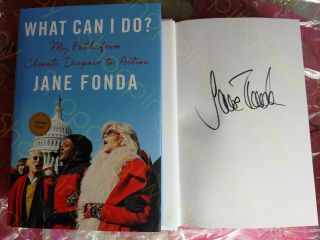 Jane Fonda Signed Book What Can I Do? My Path From Climate Despair To Action