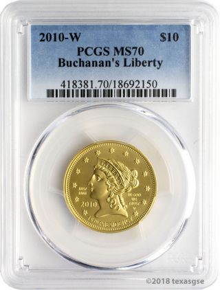 2010 - W $10 Buchanan’s Liberty First Spouse Gold Coin Pcgs Ms70