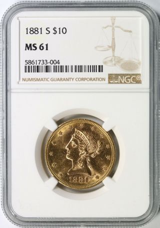 1881 - S $10 Liberty Gold Eagle Ngc Ms61