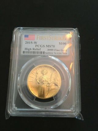2015 W Gold $100 High Relief 1 Oz.  American Liberty Pcgs Ms 70 First Strike Flag