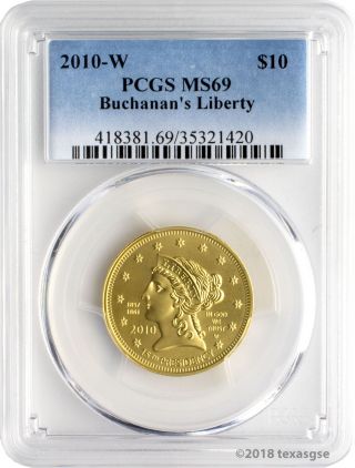 2010 - W $10 Buchanan’s Liberty First Spouse Gold Coin Pcgs Ms69