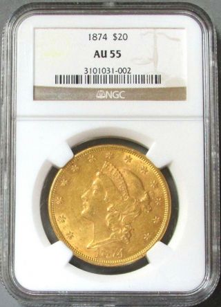 1874 Gold Usa $20 Liberty Head Type 2 Double Eagle Ngc Au 55