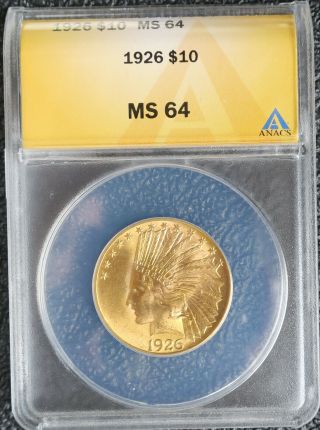 1926 U.  S.  Gold Pre - 33 $10 Indian Coin In Anacs Ms64.