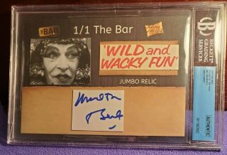 2019 " The Bar " Milton Berle 1/1 Autograph & Jumbo Relic (beckett Slabbed)