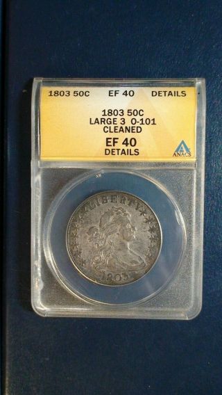 1803 Draped Bust Half Anacs Ef40 Details Silver 50c Coin Starts At 99 Cents
