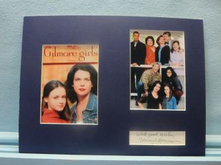 Lauren Graham & Alexis Bledel In " Gilmore Girls " & Edward Herrmann Autograph