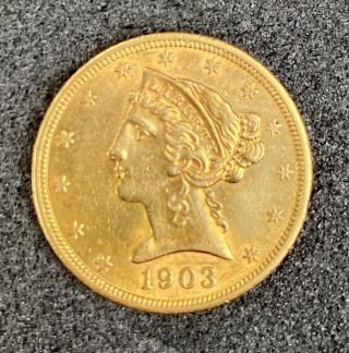 1903 - S $5 Gold Liberty Half Eagle Au/unc Gorgeous