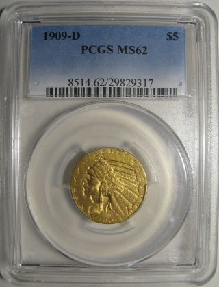 1909 - D Indian $5 Pcgs Ms62