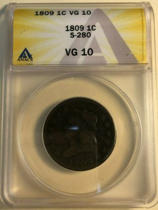 1809 Classic Head Large Cent,  Anacs Vg 10,  S - 280 R - 2