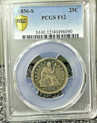 1856 - S 25c Seated Liberty Silver Quarter Pcgs F12 Rare Old Type Coin.  99c Start