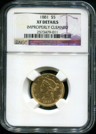 1881 Liberty Head Half Eagle Gold Coin – Ngc Xf Details