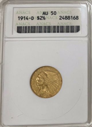 1914 D Gold $2 1/2 Indian Head Anacs Grade Au 50