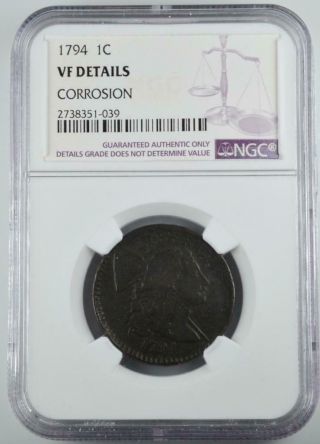 1794 Flowing Hair Large Cent Ngc Vf Details Corrosion -