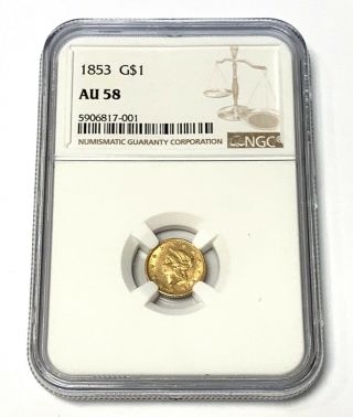 Rare & Certified 1853 Us Liberty Head $1 Gold Coin Ngc Au 58