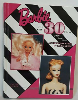 Barbie,  The First 30 Years An Identification & Value Guide Hb,  Stefanie Deutsch