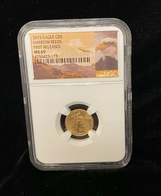 2015 $5 1/10 Oz Gold American Eagle,  Narrow Reeds,  Ngc Ms 69,  First Releases