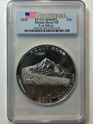 2010 Mount Hood Np 5 Oz.  999 Silver Pcgs Ms 69 Pl First Strike Limited Ed
