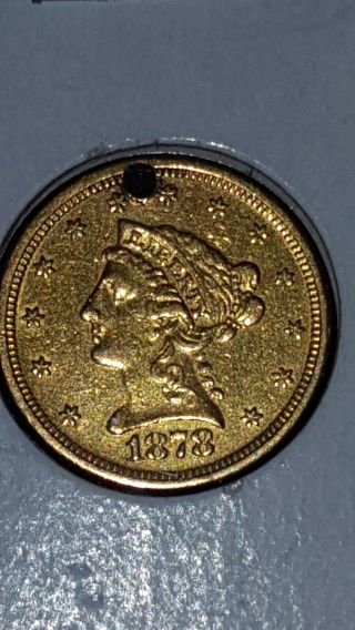 1878 - S Quarter Eagle,  $2.  5 Gold Liberty,  Holed - No Reserves