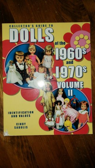 Reference Book Collector’s Guide To Dolls Of 1960s - 1970s Volume 2 Paper Back