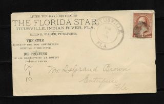 Us 1885 Advertising Cover " The Florida Star " Titusville,  Indian River Fl,  Sc 210