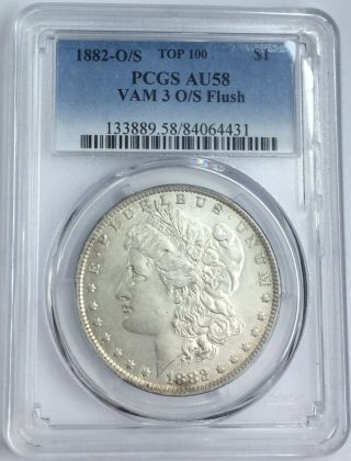 1882 - O/s $1 Morgan Silver Dollar Pcgs Vam 3 O/s Flush Top 100
