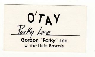 Gordon Porky Lee Little Rascals Autograph Hand Signed Business Card