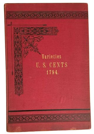 1893 Frossard & Hays " Varieties Of U.  S.  Cents Of The Year 1794 "