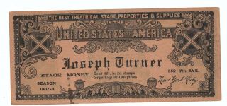 Rare Early 20th Century Broadway Stage Currency.  Joseph Turner,  Nyc