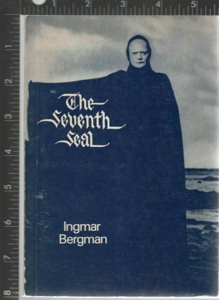 The Seventh Seal: A Film.  By Ingmar,  Bergman Publisher:simon & Schuster,  1969