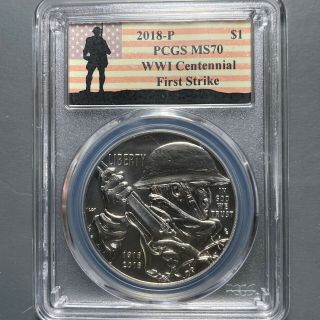 2018 - P $1 World War 1,  90 Silver Commem.  Dollar Pcgs Ms70 1st Strike (57123)