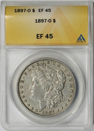 1897 - O Morgan Dollar $1 Xf Ef 45 Anacs