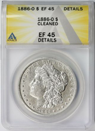 1886 - O Morgan Dollar $1 Xf Ef 45 Details Anacs