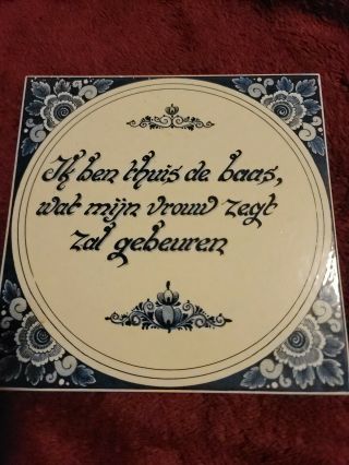 Delft Blue Handpainted Vintage Ceramic Tile Holland Dutch Phrase