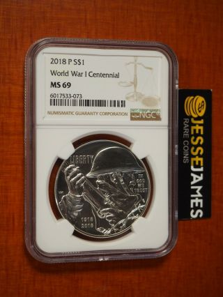 2018 P $1 Uncirculated Silver World War 1 Wwi Commemorative Dollar Ngc Ms69