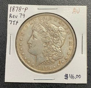 1878 - P U.  S.  Silver Morgan Dollar Rev 79 Au $2.  95 Max C3764