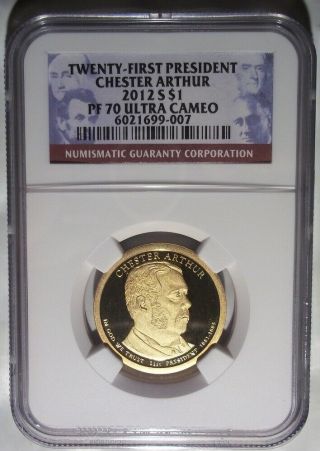 2012 - S Chester Arthur Presidential Dollar Proof Ngc Pf70 Ultra Cameo $1