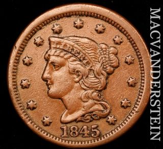 1845 Braided Hair Large Cent - Scarce Extra Fine Better Date T5801