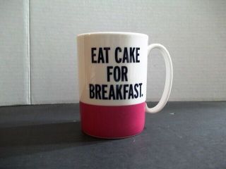 Kate Spade York Coffee Mug " Eat Cake For Breakfast " Things We Love Lenox