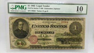 1862 $1 Legal Tender Large Size Note - PMG 10 - Fr 17a - Chittenden,  Spinner 3