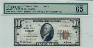 $10 1929 - 1 The First National Bank Of Toledo,  Ohio Charter 91 Pmg Gem Cu - 65,  Epq