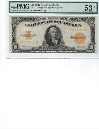 1922 $10 Gold Certificate Fr1173 Pmg 53 Au Epq Spellman/white
